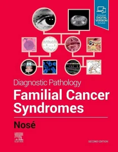 Diagnostic Pathology: Familial Cancer Syndromes 2nd Edition