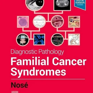 Diagnostic Pathology: Familial Cancer Syndromes 2nd Edition
