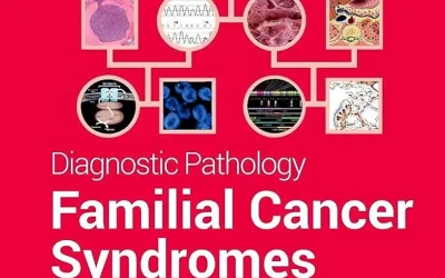 Diagnostic Pathology: Familial Cancer Syndromes 2nd Edition
