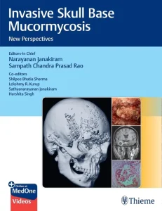 Invasive Skull Base Mucormycosis: New Perspectives First Edition