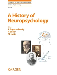 A History of Neuropsychology First Edition