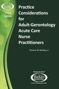 Practice Considerations ﻿ for Adult-Gerontology﻿ Acute Care Nurse Practitioners﻿ 3rd Edition
