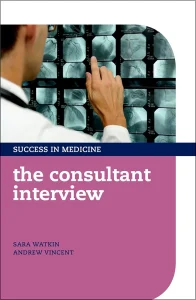 The Consultant Interview (Success in Medicine) 1st Edition