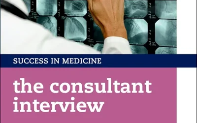 The Consultant Interview (Success in Medicine) 1st Edition