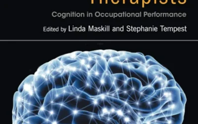 Neuropsychology for Occupational Therapists: Cognition in Occupational Performance Fourth Edition