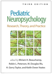 Pediatric Neuropsychology : Research, Theory, and Practice Third Edition