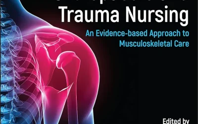 Orthopaedic and Trauma Nursing: An Evidence-based Approach to Musculoskeletal Care Second Edition