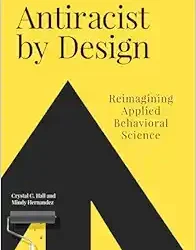Antiracist by Design: Reimagining Applied Behavioral Science