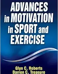 Advances in Motivation in Sport and Exercise Third Edition