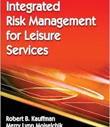 Integrated Risk Management for Leisure Services First Edition