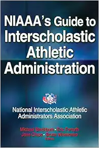 NIAAA’s Guide to Interscholastic Athletic Administration First Edition