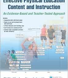 Effective Physical Education Content and Instruction: An Evidence-Based and Teacher-Tested Approach First Edition