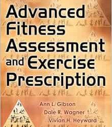 Advanced Fitness Assessment and Exercise Prescription Eighth Edition