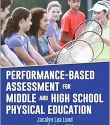 Performance-Based Assessment for Middle and High School Physical Education Third Edition