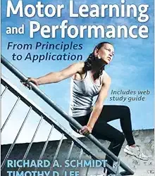 Motor Learning and Performance: From Principles to Application Sixth Edition