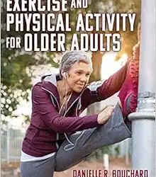 Exercise and Physical Activity for Older Adults First Edition