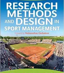 Research Methods and Design in Sport Management Second Edition
