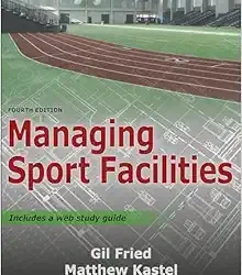 Managing Sport Facilities Fourth Edition
