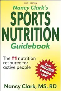 Nancy Clark’s Sports Nutrition Guidebook Sixth Edition
