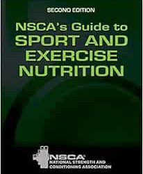NSCA’s Guide to Sport and Exercise Nutrition  Second Edition