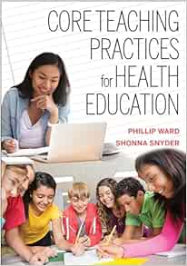 Core Teaching Practices for Health Education First Edition