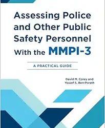 Assessing Police and Other Public Safety Personnel with the MMPI-3: A Practical Guide