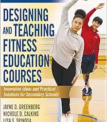Designing and Teaching Fitness Education Courses First Edition
