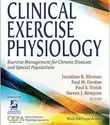 Clinical Exercise Physiology: Exercise Management for Chronic Diseases and Special Populations Fifth Edition