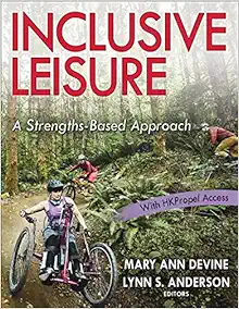 Inclusive Leisure: A Strengths-Based Approach First Edition