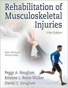 Rehabilitation of Musculoskeletal Injuries Fifth Edition