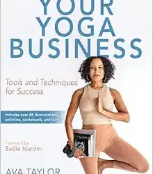 Your Yoga Business: Tools and Techniques for Success ‎ First Edition
