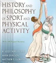 History and Philosophy of Sport and Physical Activity Second Edition