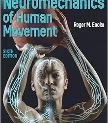 Neuromechanics of Human Movement Sixth Edition