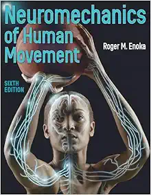 Neuromechanics of Human Movement Sixth Edition