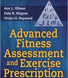 Advanced Fitness Assessment and Exercise Prescription Ninth Edition