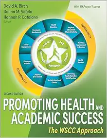 Promoting Health and Academic Success: The WSCC Approach Second Edition