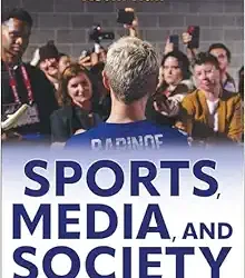 Sports, Media, and Society First Edition