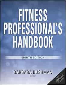 Fitness Professional’s Handbook Eighth Edition