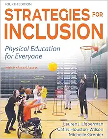 Strategies for Inclusion: Physical Education for Everyone Fourth Edition