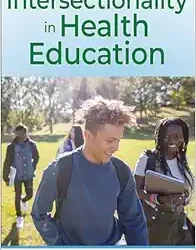 Intersectionality in Health Education First Edition