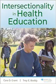 Intersectionality in Health Education First Edition