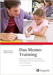 Das Memo-Training: Memo, der Vergessliche Elefant. Mit Gedächtnistraining Spielerisch zum Lernerfolg