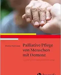Palliative Pflege von Menschen Mit Demenz