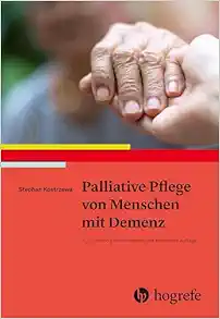 Palliative Pflege von Menschen Mit Demenz