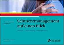 Schmerzmanagement auf einen Blick: Wissen Kompetenz First Edition