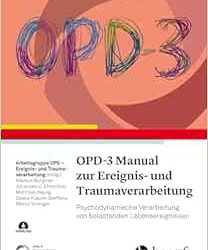 OPD-3 Manual zur Ereignis- und Traumaverarbeitung: Psychodynamische Verarbeitung von Belastenden Lebensereignissen