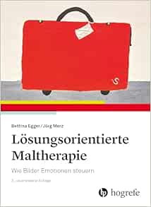 Lösungsorientierte Maltherapie: Wie Bilder Emotionen Steuern