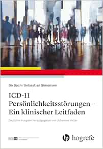 ICD-11 Persönlichkeitsstörungen: Ein Klinischer Leitfaden First Edition