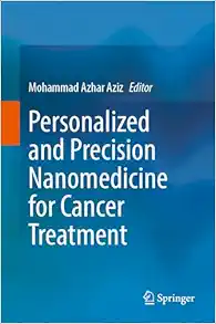 978-9819735440-9789819735457 Personalized and Precision Nanomedicine for Cancer Treatment 2024 Edition