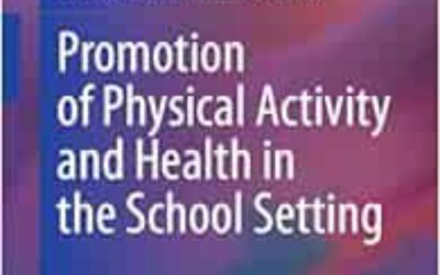 Promotion of Physical Activity and Health in the School Setting 2024 Edition